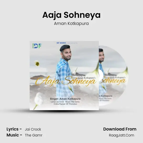 Aaja Sohneya - Aman Kotkapura