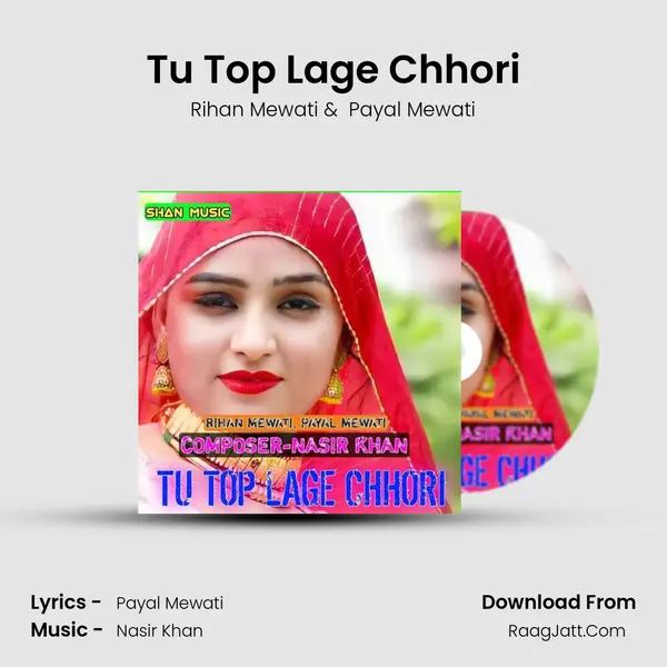 Tu Top Lage Chhori - Rihan Mewati