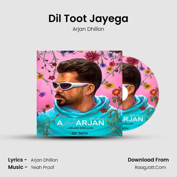 Dil Toot Jayega MP3 Song by Arjan Dhillon Cover