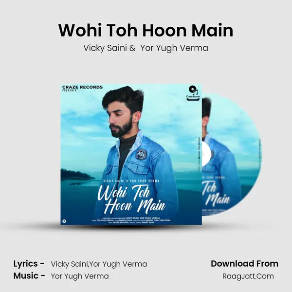 Wohi Toh Hoon Main MP3 Song by Vicky Saini Cover
