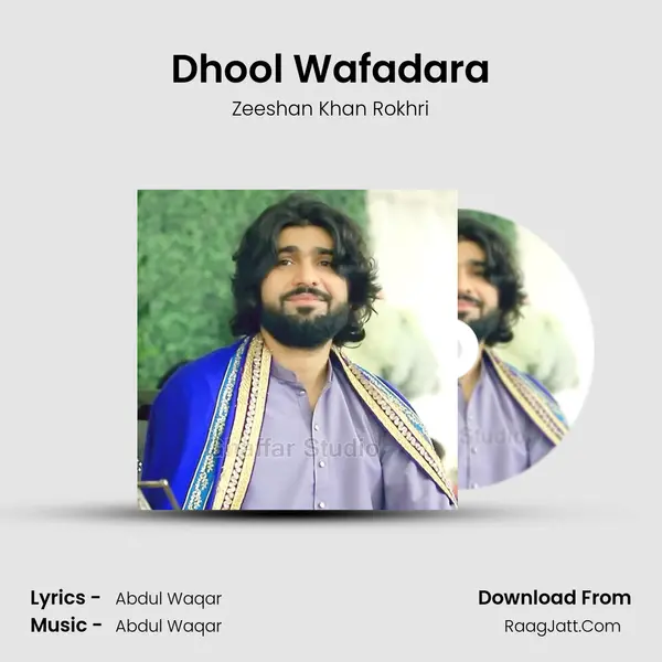 Dhool Wafadara MP3 Song by Zeeshan Khan Rokhri Cover