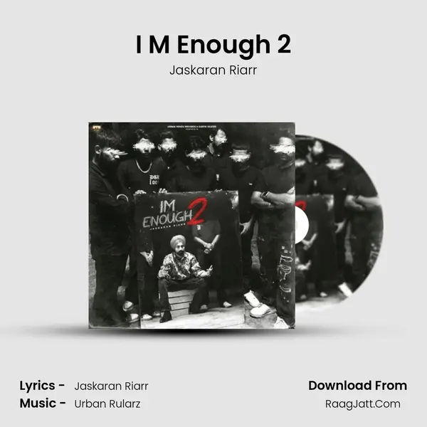 I M Enough 2 - Jaskaran Riarr