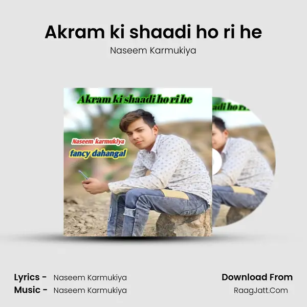 Akram ki shaadi ho ri he MP3 Song by Naseem Karmukiya Cover