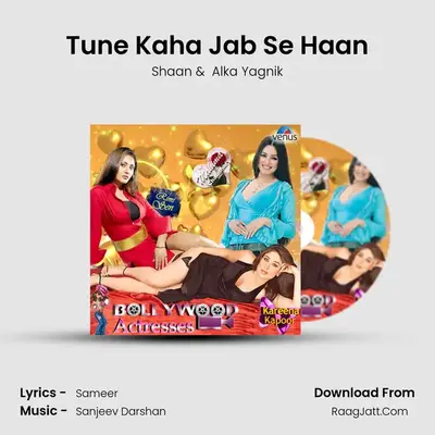Tune Kaha Jab Se Haan mp3 song
