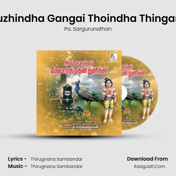 Suzhindha Gangai Thoindha Thingam MP3 Song by Pa. Sargurunathan Cover