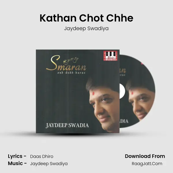 Kathan Chot Chhe mp3 song