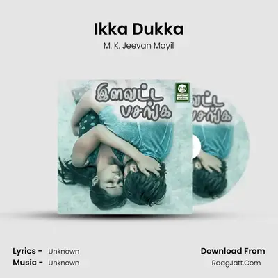 Ikka Dukka MP3 Song by M. K. Jeevan Mayil Cover