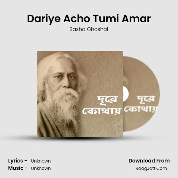 Dariye Acho Tumi Amar MP3 Song by Sasha Ghoshal Cover