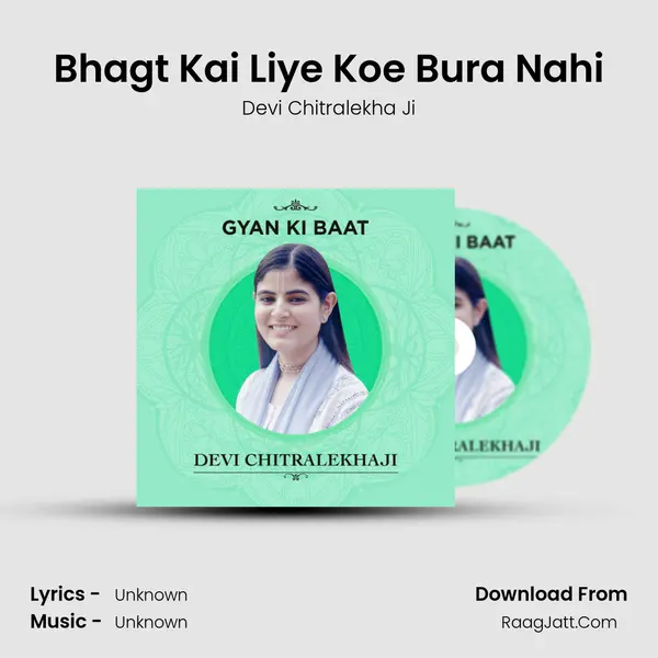 Bhagt Kai Liye Koe Bura Nahi MP3 Song by Devi Chitralekha Ji Cover