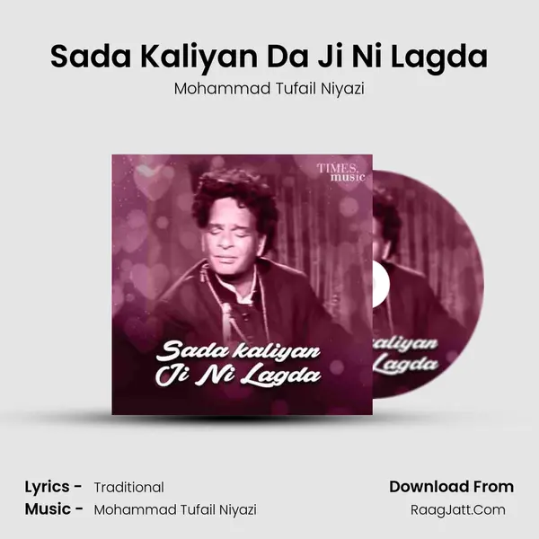 Sada Kaliyan Da Ji Ni Lagda MP3 Song by Mohammad Tufail Niyazi Cover