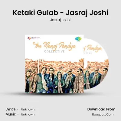 Ketaki Gulab - Jasraj Joshi MP3 Song by Jasraj Joshi Cover