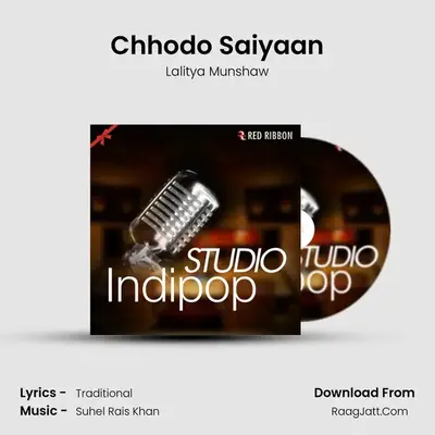 Chhodo Saiyaan MP3 Song by Lalitya Munshaw Cover