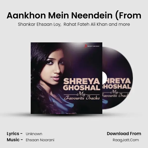 Aankhon Mein Neendein (From MP3 Song by Shankar Ehsaan Loy Cover