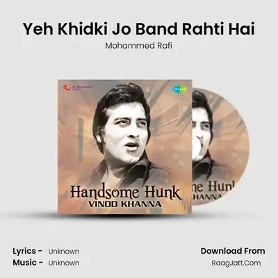 Yeh Khidki Jo Band Rahti Hai MP3 Song by Mohammed Rafi Cover