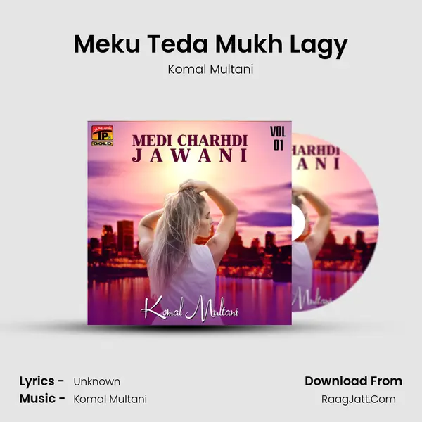 Meku Teda Mukh Lagy MP3 Song by Komal Multani Cover
