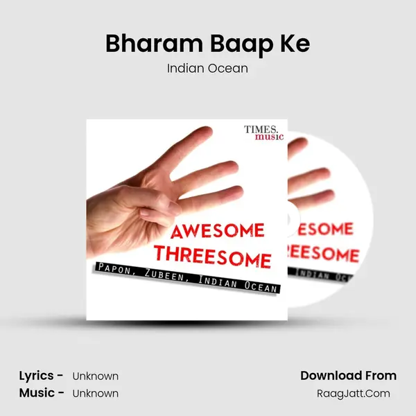Bharam Baap Ke MP3 Song by Indian Ocean Cover