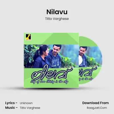 Nilavu - Single - Titto Varghese