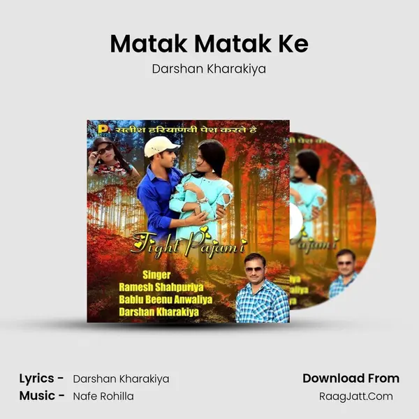 Matak Matak Ke MP3 Song by Darshan Kharakiya Cover