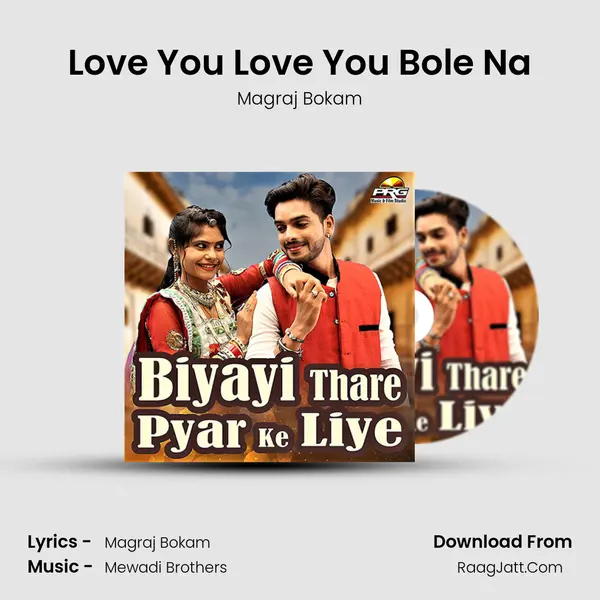 Love You Love You Bole Na MP3 Song by Magraj Bokam Cover