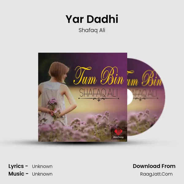 Yar Dadhi MP3 Song by Shafaq Ali Cover