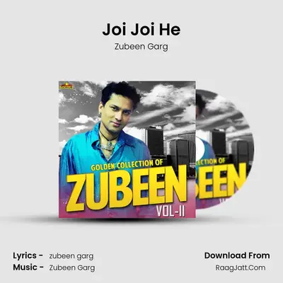 Joi Joi He MP3 Song by Zubeen Garg Cover