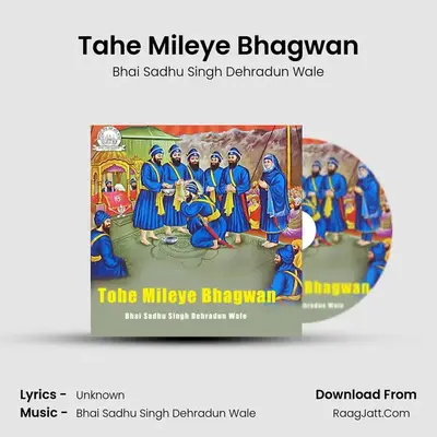 Tahe Mileye Bhagwan MP3 Song by Bhai Sadhu Singh Dehradun Wale Cover