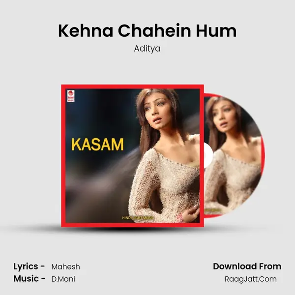 Kehna Chahein Hum MP3 Song by Aditya Cover
