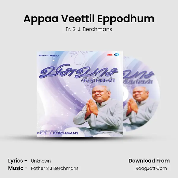 Appaa Veettil Eppodhum MP3 Song by Fr. S. J. Berchmans Cover