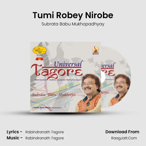 Tumi Robey Nirobe MP3 Song by Subrata Babu Mukhopadhyay Cover
