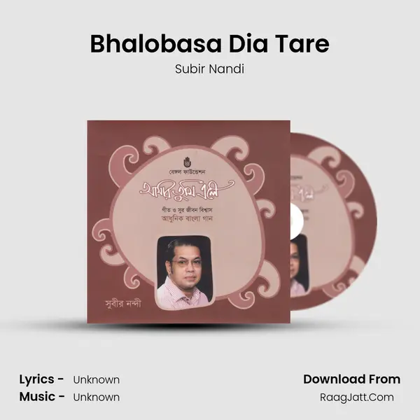 Bhalobasa Dia Tare MP3 Song by Subir Nandi Cover