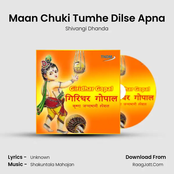 Maan Chuki Tumhe Dilse Apna MP3 Song by Shivangi Dhanda Cover