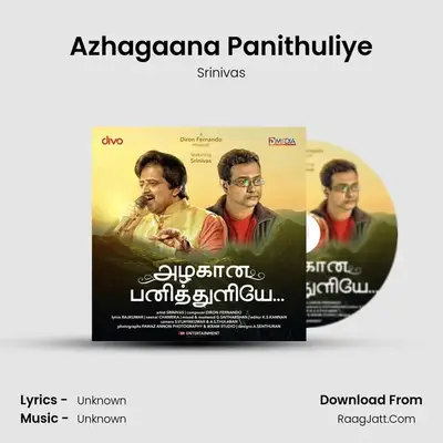 Azhagaana Panithuliye - Srinivas