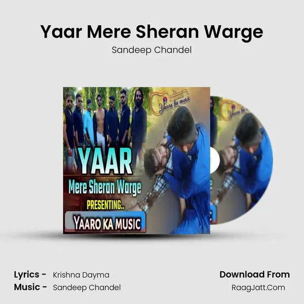 Yaar Mere Sheran Warge MP3 Song by Sandeep Chandel Cover