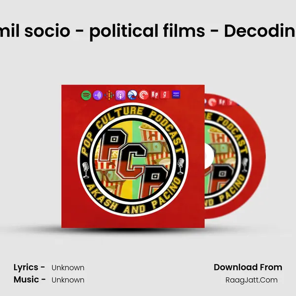Concepts of Tamil socio - political films - Decoding & Alasal (S3 - E2) MP3 Song by  Cover