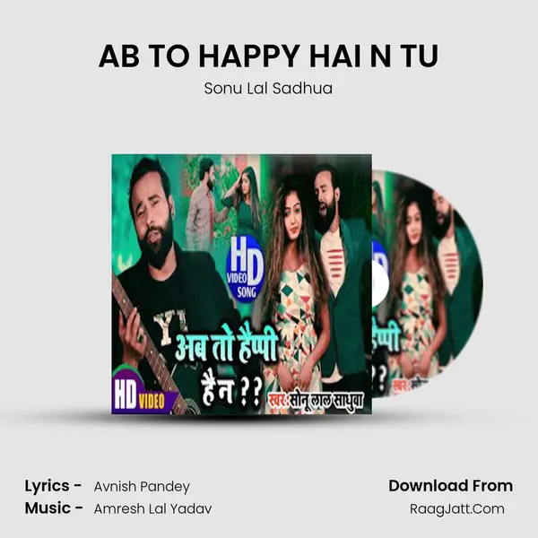 AB TO HAPPY HAI N TU MP3 Song by Sonu Lal Sadhua Cover