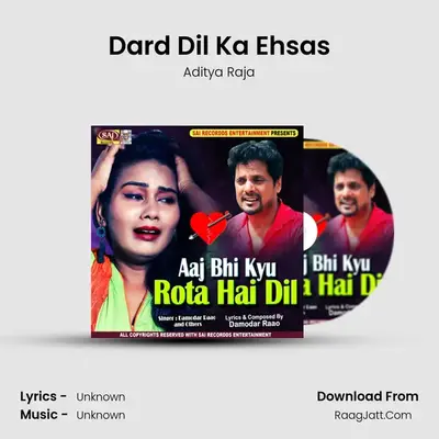 Dard Dil Ka Ehsas MP3 Song by Aditya Raja Cover