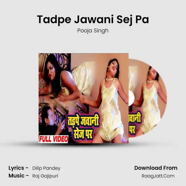Tadpe Jawani Sej Pa - Pooja Singh