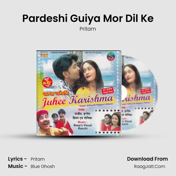 Pardeshi Guiya Mor Dil Ke MP3 Song by Pritam Cover