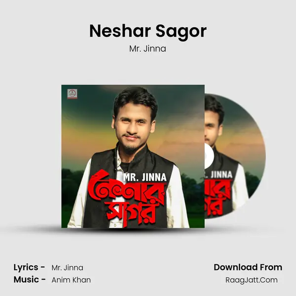 Neshar Sagor MP3 Song by Mr. Jinna Cover