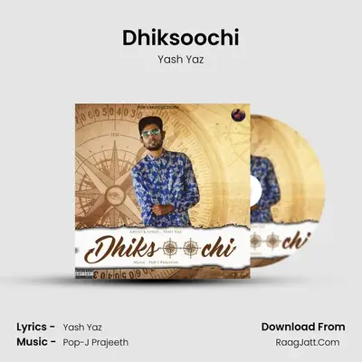 Dhiksoochi - Yash Yaz