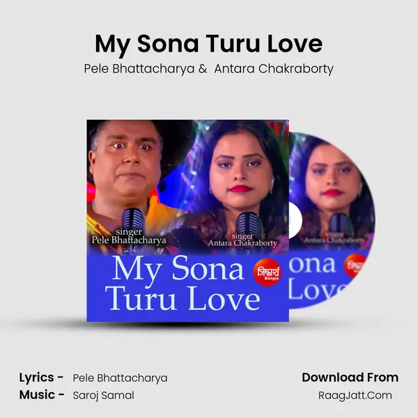 My Sona Turu Love - Pele Bhattacharya