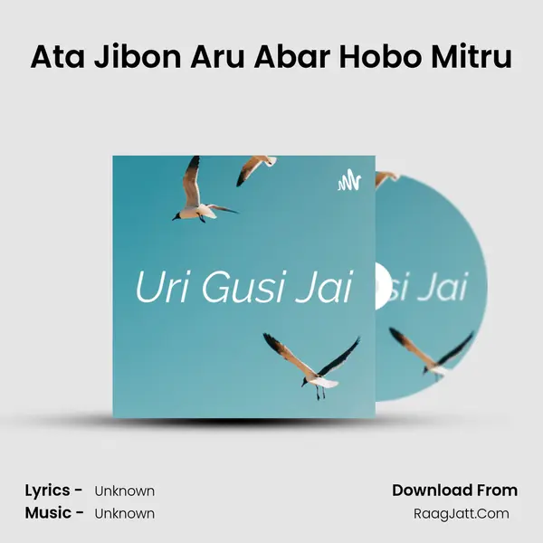 Ata Jibon Aru Abar Hobo Mit'ru Cover