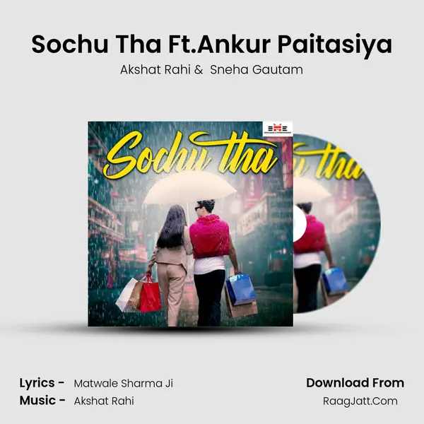 Sochu Tha Ft.Ankur Paitasiya MP3 Song by Akshat Rahi Cover