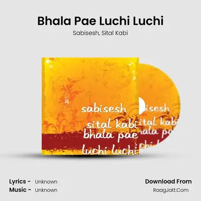 Bhala Pae Luchi Luchi MP3 Song by Sabisesh Cover