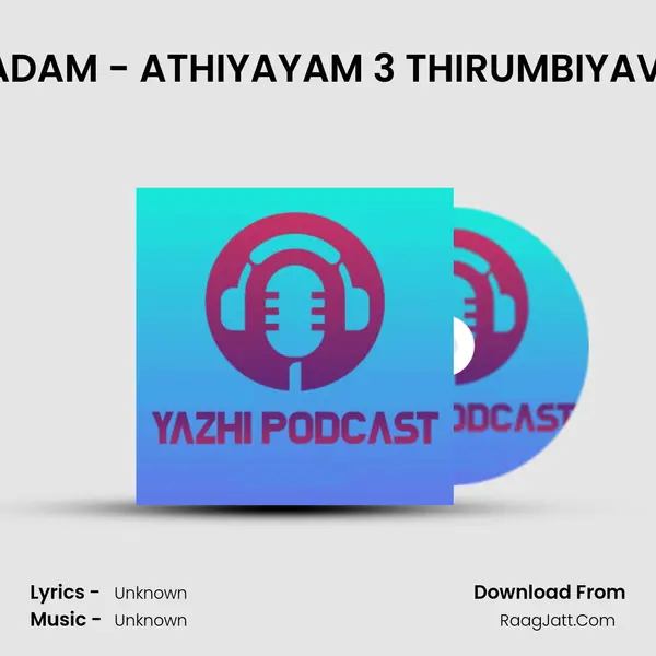 KANNI MAADAM - ATHIYAYAM 3 THIRUMBIYAVAN YAAR ? MP3 Song by  Cover
