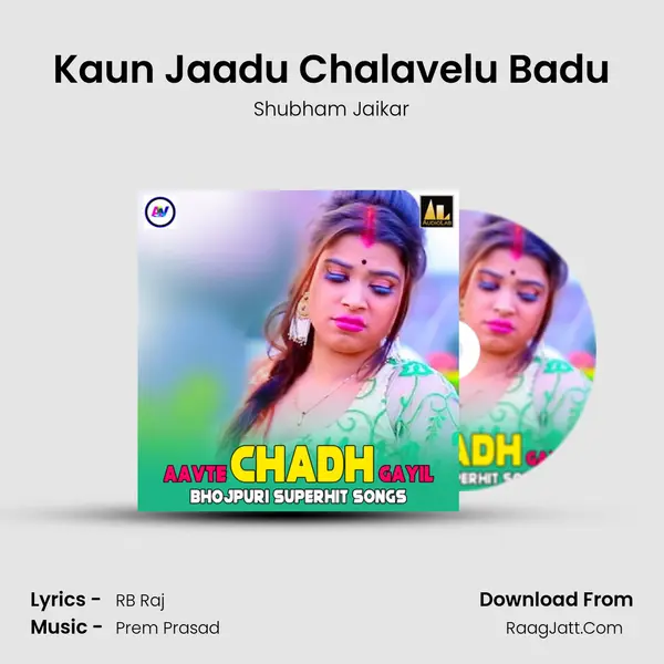 Kaun Jaadu Chalavelu Badu MP3 Song by Shubham Jaikar Cover