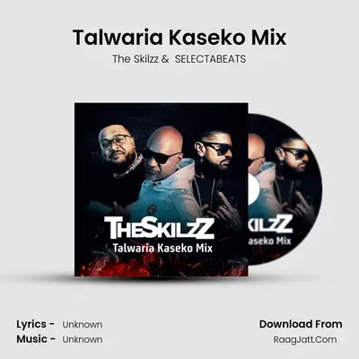 Talwaria Kaseko Mix MP3 Song by The Skilzz Cover