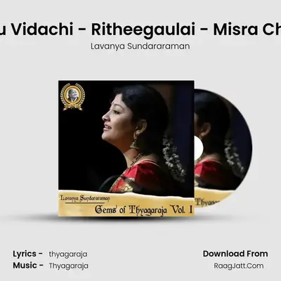 Nannu Vidachi - Ritheegaulai - Misra Chappu MP3 Song by Lavanya Sundararaman Cover