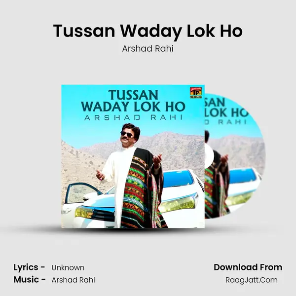 Tussan Waday Lok Ho - Single - Arshad Rahi