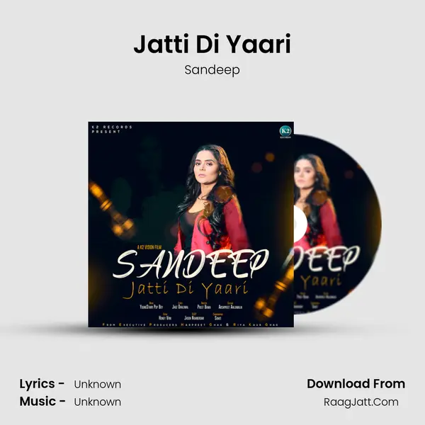 Jatti Di Yaari - Sandeep